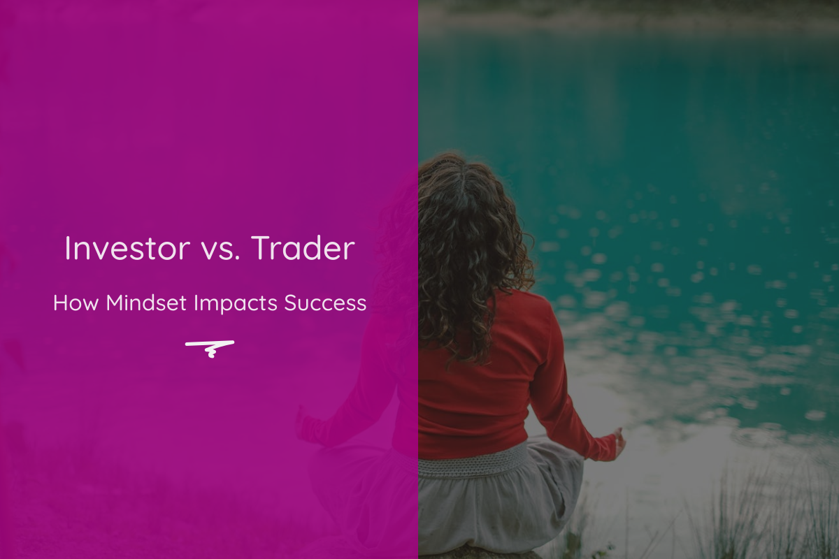 investor vs trader - mindset game